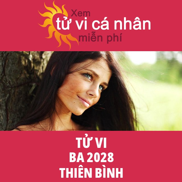 Tử vi Thiên Bình Ba 2028