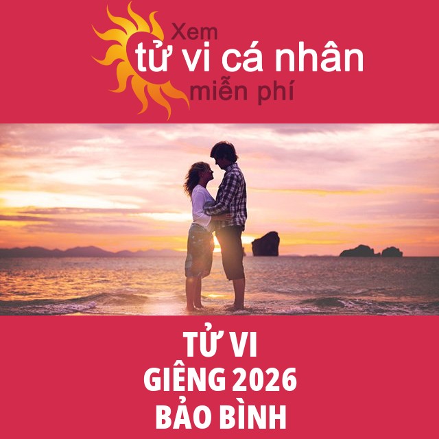 Tử vi Bảo Bình Giêng 2026