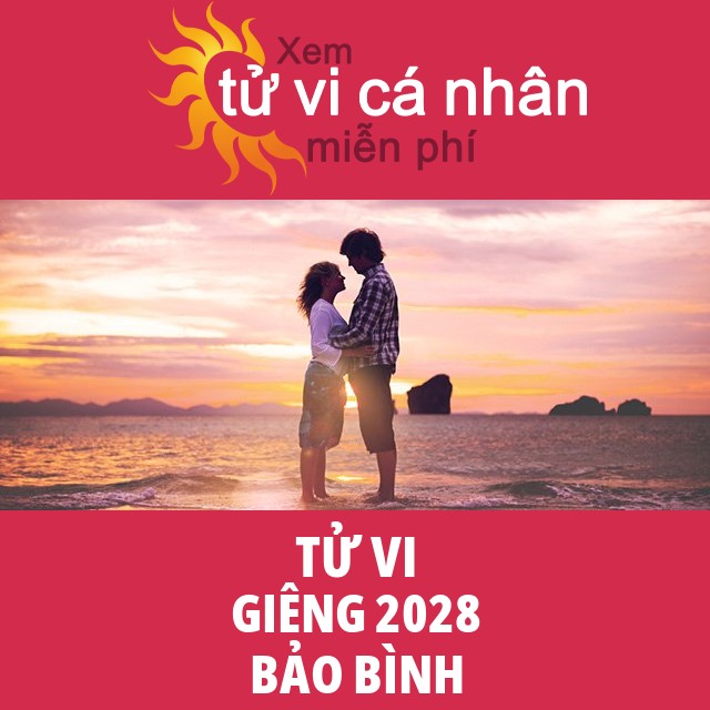 Tử vi Bảo Bình Giêng 2028