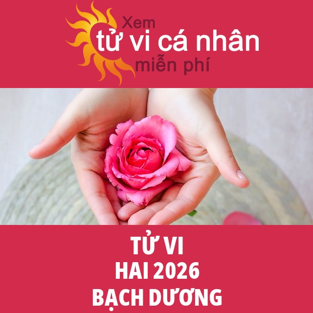 Tử vi Bạch Dương Hai 2026