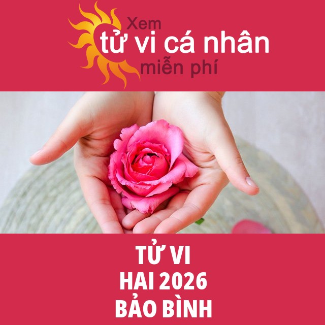 Tử vi Bảo Bình Hai 2026