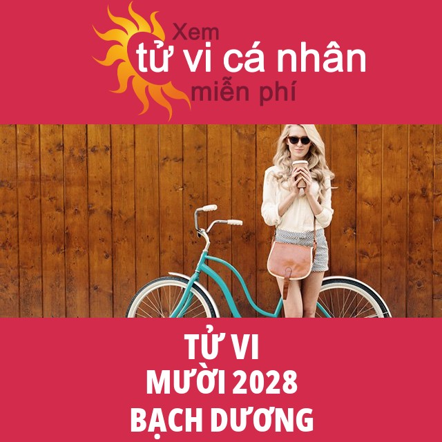 Tử vi Bạch Dương Mười 2028