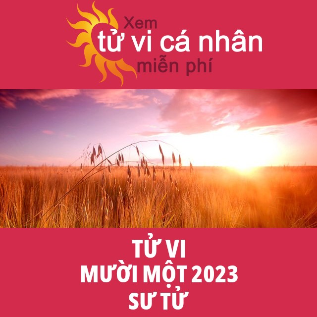 Tử vi Sư Tử Mười Một 2023