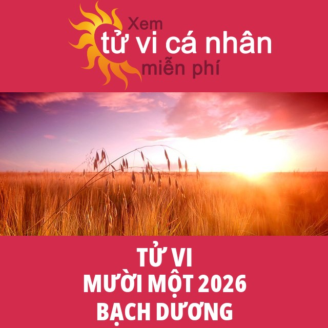 Tử vi Bạch Dương Mười Một 2026