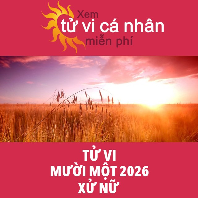 Tử vi Xử Nữ Mười Một 2026