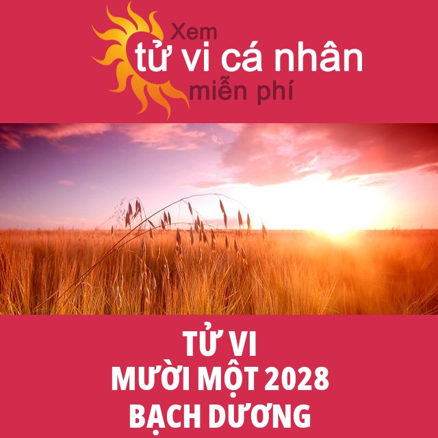 Tử vi Bạch Dương Mười Một 2028