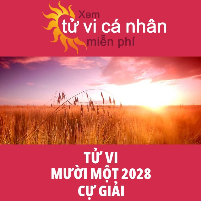 Tử vi Cự Giải Mười Một 2028