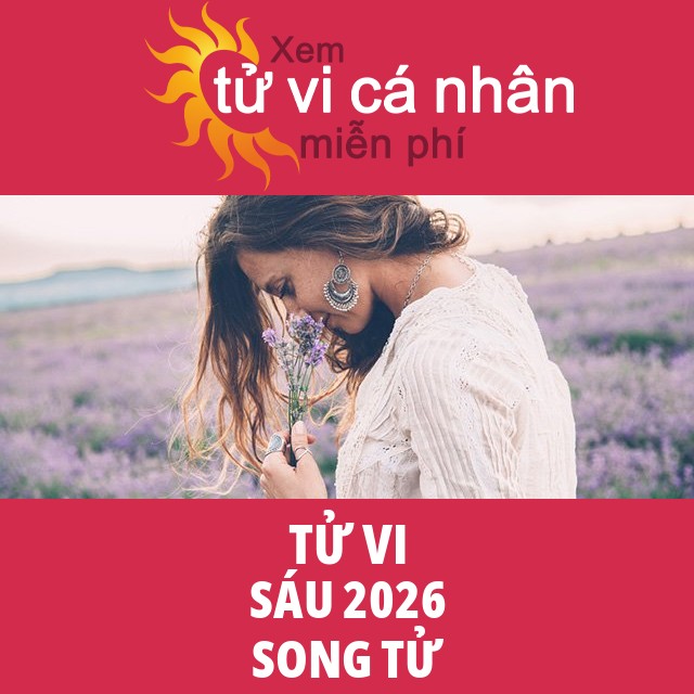 Tử vi Song Tử Sáu 2026