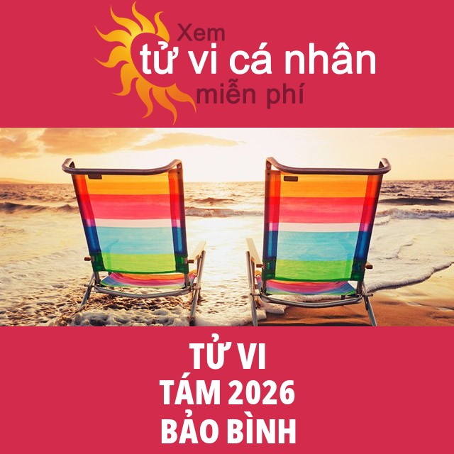 Tử vi Bảo Bình Tám 2026