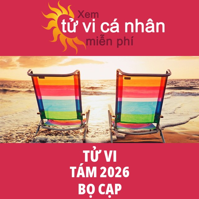 Tử vi Bọ Cạp Tám 2026