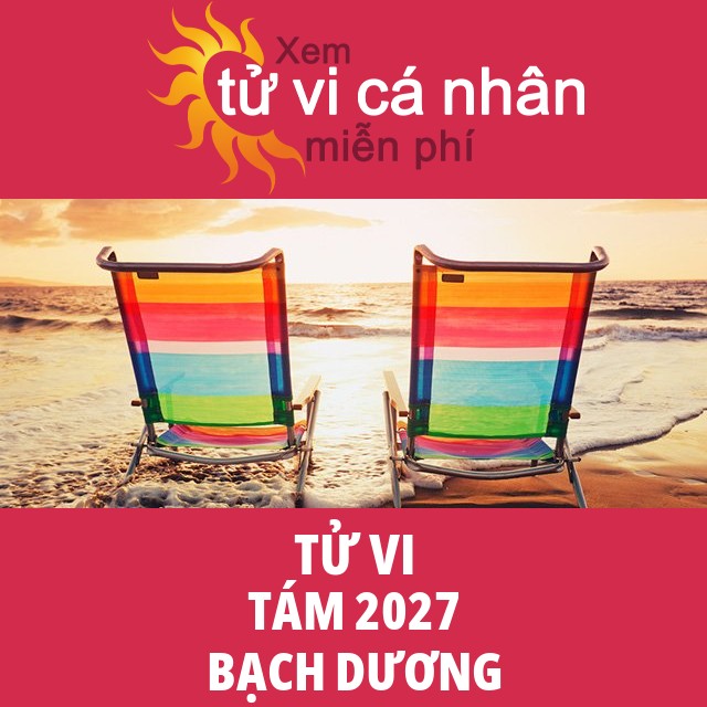 Tử vi Bạch Dương Tám 2027