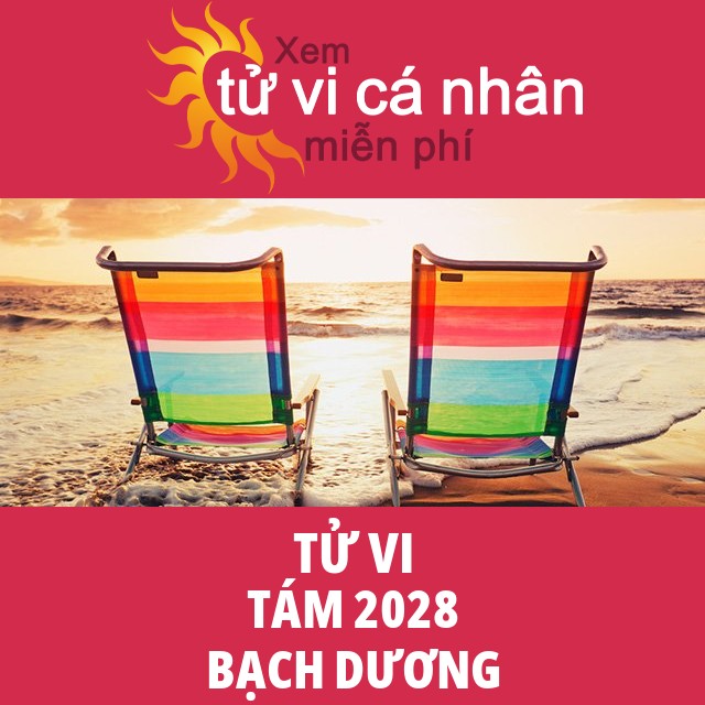 Tử vi Bạch Dương Tám 2028