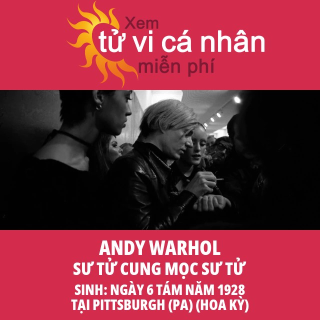 Chân dung Chiêm tinh của Andy Warhol: Ảnh hưởng của cung Sư Tử