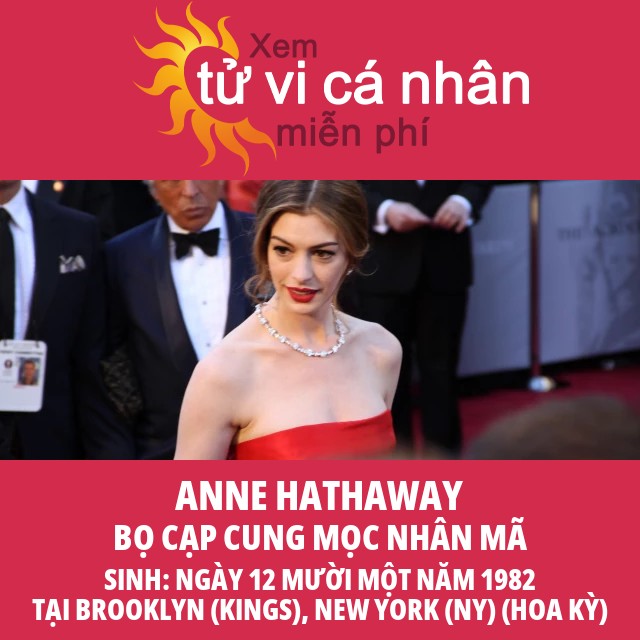 Khám Phá Đặc Điểm Cung Hoàng Đạo Bọ Cạp Của Anne Hathaway