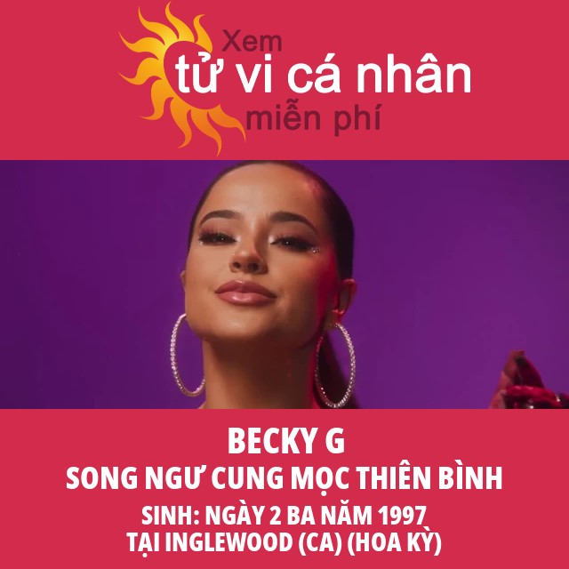 Becky G: Người nổi tiếng thuộc cung Song Ngư được tiết lộ