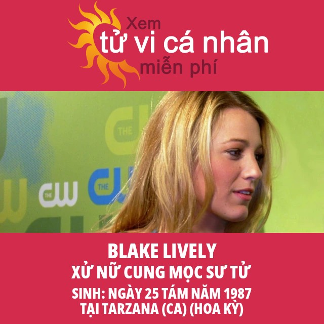 Thông tin chiêm tinh về cung Xử Nữ của Blake Lively