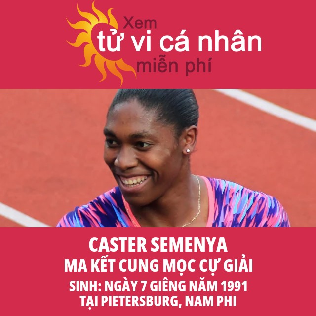 Giải thích Tử Vi Ma Kết của Caster Semenya