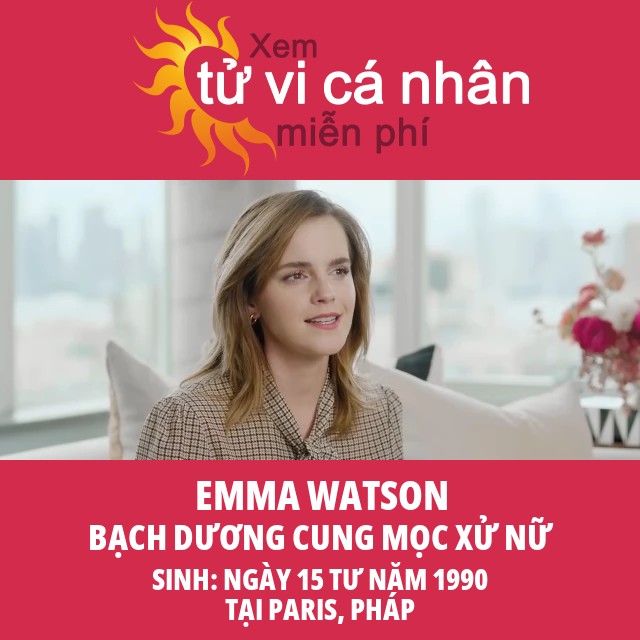 Emma Watson: Những điều cần biết về cung Hoàng đạo Bạch Dương