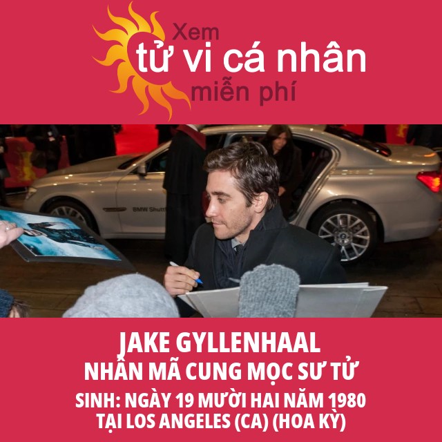 Jake Gyllenhaal: Chiêm tinh và cung Nhân Mã của anh