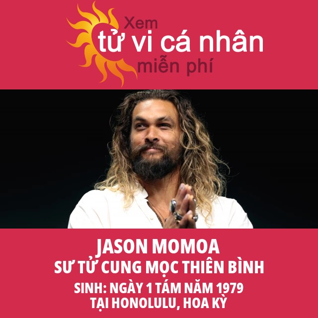 Jason Momoa: Khám Phá Cung Hoàng Đạo Sư Tử Của Anh