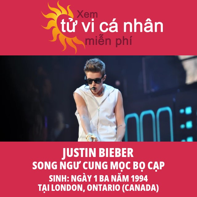 Thông tin chiêm tinh của Justin Bieber thuộc cung Song Ngư