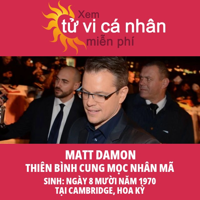 Giải thích Chiêm tinh Hạng Libra của Matt Damon