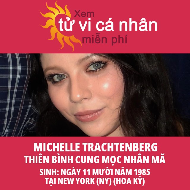 Thông tin chiêm tinh về cung Thiên Bình của Michelle Trachtenberg