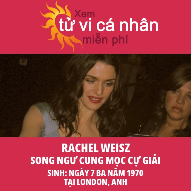 Thông tin về cung Hoàng Đạo Song Ngư của Rachel Weisz