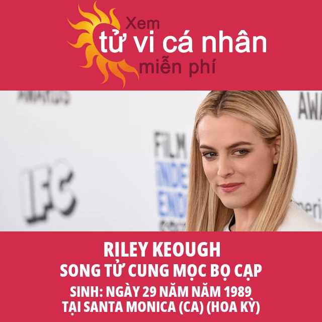 Những kiến thức quý giá về chiêm tinh học cung hoàng đạo Song Tử của Riley Keough