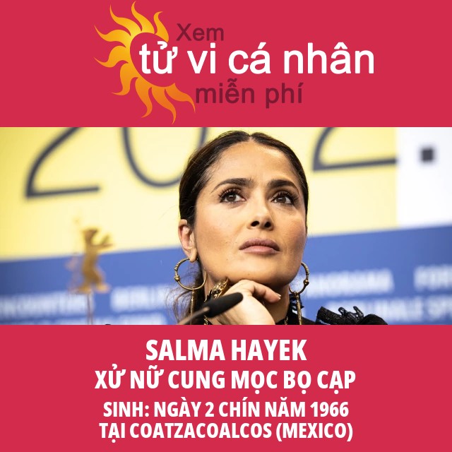 Thông tin Chiêm tinh về cung Xử Nữ của Salma Hayek