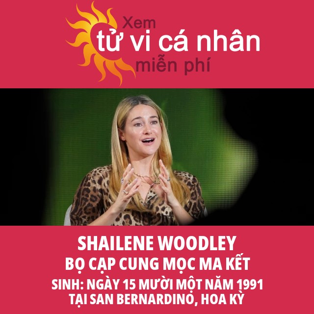 Shailene Woodley: Khám Phá Những Đặc Điểm Cung Bọ Cạp Của Cô