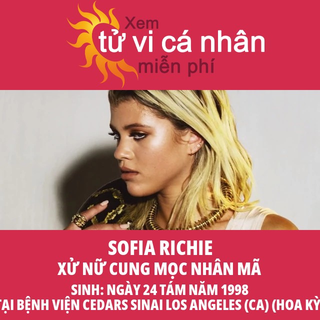 Sofia Richie: Ngôi Sao Kim Ngưu Bị Bóc Mẽ Thực Sự