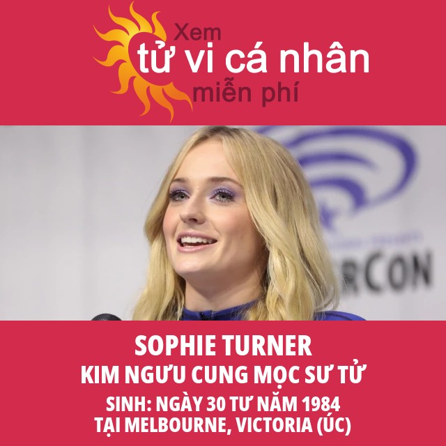 Sophie Turner và những đặc điểm nổi bật của cung Kim Ngưu