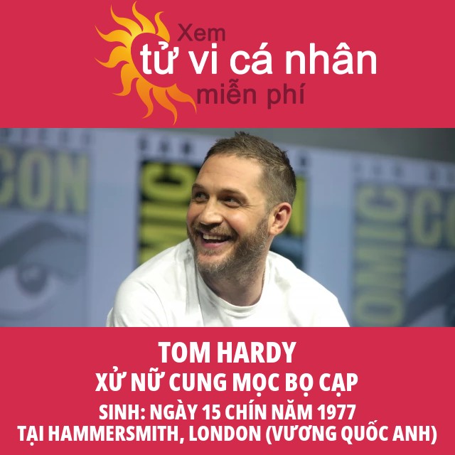 Tom Hardy: Khám Phá Những Đặc Điểm Nổi Bật Của Cung Xử Nữ